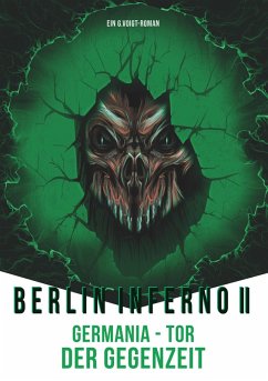 Berlin Inferno II - Germania Tor der Gegenzeit (eBook, ePUB)