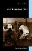 Ihr Handwerker - Das unbekannte Wesen (eBook, ePUB)