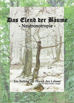 Das Elend der Bäume - Neutronotropie (eBook, ePUB)