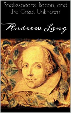 Shakespeare, Bacon, and the Great Unknown (eBook, ePUB) - Lang, Andrew