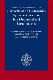 Functional Gaussian Approximation for Dependent Structures (eBook, PDF)