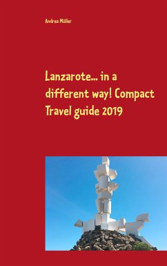 Lanzarote... in a different way! Compact Travel guide 2019 (eBook, ePUB)