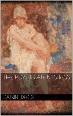 The Fortunate Mistress (eBook, ePUB) - Defoe, Daniel