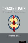 Chasing Pain: The Search for a Neurobiological Mechanism (eBook, PDF)