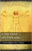 A Treatise on Painting (eBook, ePUB) A Treatise on Painting (eBook, ePUB)