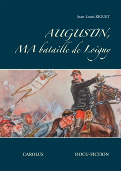 Augustin, ma bataille de Loigny (eBook, ePUB)