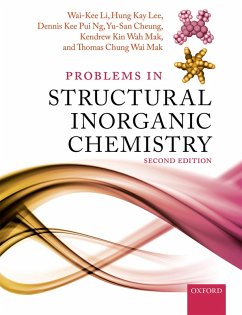 Problems in Structural Inorganic Chemistry (eBook, PDF) - Li, Wai-Kee; Lee, Hung Kay; Ng, Dennis Kee Pui; Cheung, Yu-San; Mak, Kendrew Kin Wah; Mak, Thomas Chung Wai