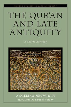 The Qur'an and Late Antiquity (eBook, ePUB) - Neuwirth, Angelika