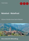 Reiselust - Reisefrust (eBook, ePUB) Reiselust - Reisefrust (eBook, ePUB)