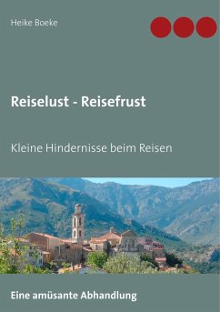 Reiselust - Reisefrust (eBook, ePUB) - Boeke, Heike