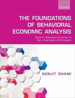 The Foundations of Behavioral Economic Analysis (eBook, PDF) - Dhami, Sanjit