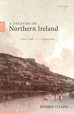 A Treatise on Northern Ireland, Volume I (eBook, PDF) - O'Leary, Brendan