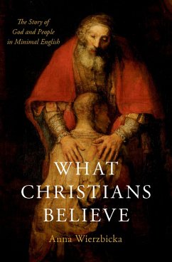 What Christians Believe (eBook, ePUB) - Wierzbicka, Anna