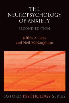 The Neuropsychology of Anxiety (eBook, PDF) - Gray, Jeffrey A.; Mcnaughton, Neil