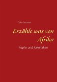 Erzähle was von Afrika (eBook, ePUB) Erzähle was von Afrika (eBook, ePUB)