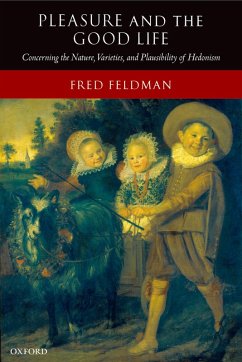 Pleasure and the Good Life (eBook, PDF) - Feldman, Fred