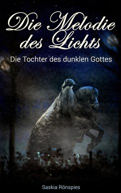 Die Melodie des Lichts (eBook, ePUB) - Rönspies, Saskia
