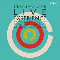 Live - Stephan-Max Wirth Experience