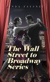 The Wall Street to Broadway Series (eBook, ePUB)