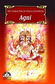 Agni (Epic Characters of Vedas & Upanishads) (eBook, ePUB) Agni (Epic Characters of Vedas & Upanishads) (eBook, ePUB)