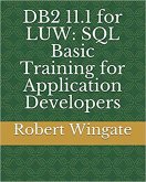 DB2 11.1 for LUW: SQL Basic Training for Application Developers (eBook, ePUB)