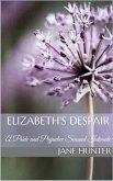 Elizabeth's Despair: A Pride and Prejudice Sensual Intimate Novella (Miss Bennet's Broken Heart, #2) (eBook, ePUB) Elizabeth's Despair: A Pride and Prejudice Sensual Intimate Novella (Miss Bennet's Broken Heart, #2) (eBook, ePUB)