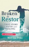 Broken to Restored (eBook, ePUB)