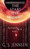 The Stars Like Gods (Asterion Noir Book 3) (eBook, ePUB)