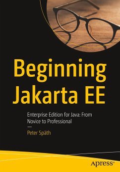 Beginning Jakarta EE - Späth, Peter