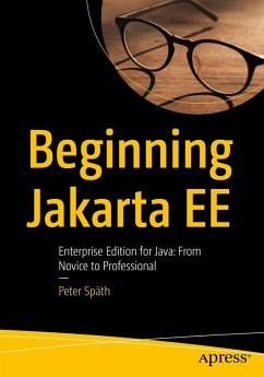 Beginning Jakarta EE - Späth, Peter