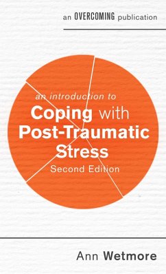 An Introduction to Coping with Post-Traumatic Stress, 2nd Edition (eBook, ePUB) - Wetmore, Ann
