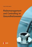 Risikomanagement und Controlling im Gesundheitswesen Risikomanagement und Controlling im Gesundheitswesen