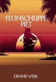 Flunschlippe- Piet (eBook, ePUB)