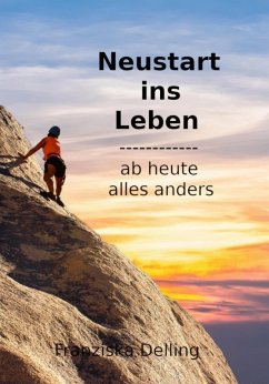 Neustart fürs Leben (eBook, ePUB) - Delling, Franziska