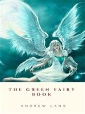The Green Fairy Book (eBook, ePUB) The Green Fairy Book (eBook, ePUB)