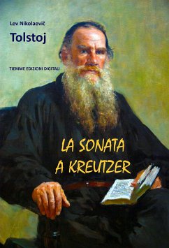 La Sonata a Kreutzer (eBook, ePUB) - Nikolaevič Tolstoj, Lev