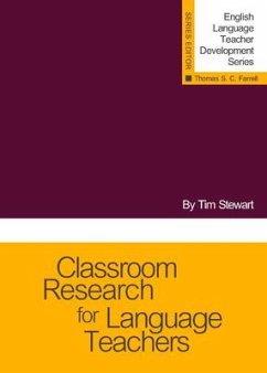 Classroom Research for Language Teachers - Stewart, Tim