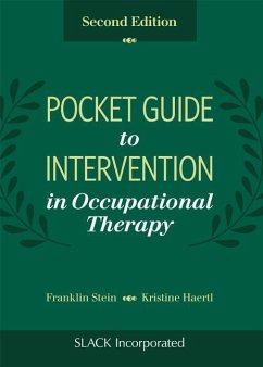 Pocket Guide to Intervention in Occupational Therapy - Stein, Franklin; Haertl, Kristine