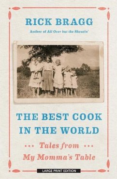 The Best Cook in the World: Tales from My Momma's Table - Bragg, Rick