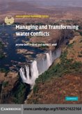 Managing and Transforming Water Conflicts (eBook, PDF)
