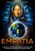 Empatía: La guía del empático para superar la ansiedad social como persona empática y altamente sensible (eBook, ePUB)