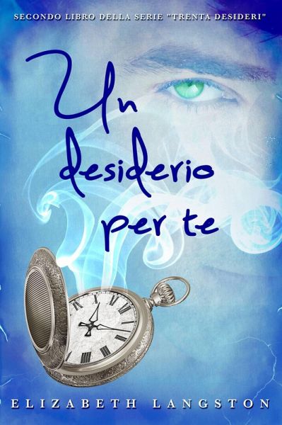 Un desiderio per te (Secondo Libro della serie 