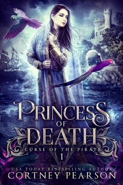 Cover Princess of Death: A Fantasy Romance (Curse of the Pirate, #1) (eBook, ePUB)
