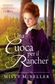 Una Cuoca per il Rancher (Trilogia dei Rancher del Texas) (eBook, ePUB)