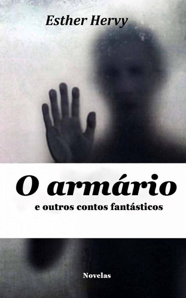 O armário e outros contos fantásticos (eBook, ePUB) O armário e outros contos fantásticos (eBook, ePUB)