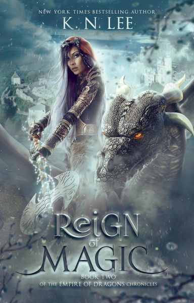 Reign of Magic (Empire of Dragons, #2) (eBook, ePUB) Reign of Magic (Empire of Dragons, #2) (eBook, ePUB)