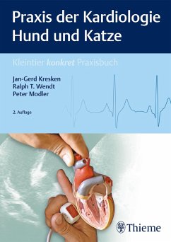 Praxis der Kardiologie Hund und Katze - Kresken, Jan-Gerd;Wendt, Ralph T.;Modler, Peter