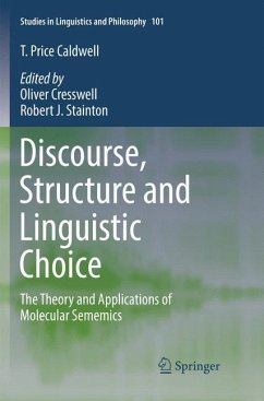 Discourse, Structure and Linguistic Choice - Price Caldwell, T.