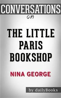 The Little Paris Bookshop: A Novel by Nina George   Conversation Starters (eBook, ePUB) - dailyBooks
