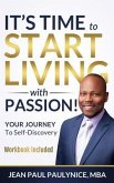 IT'S TIME TO START LIVING WITH PASSION! (eBook, ePUB)